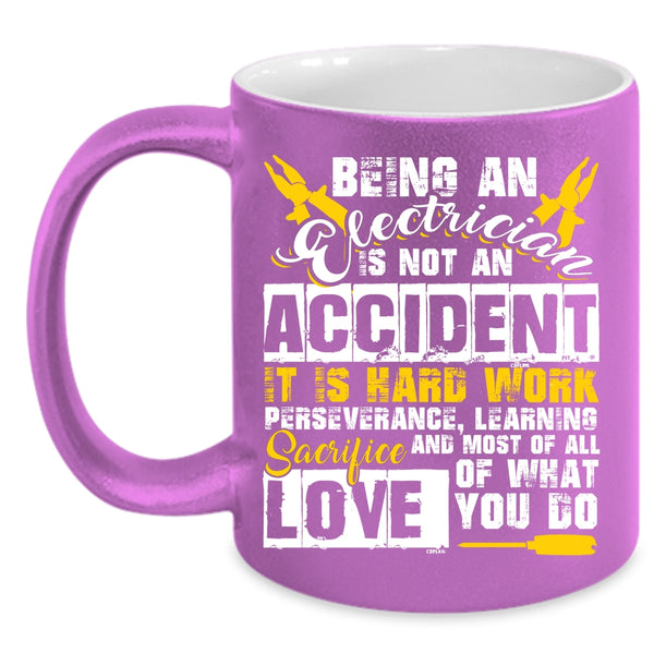 Being An Electrician Is Not An Accident Coffee Mug, Cool Job Title Coffee Cup