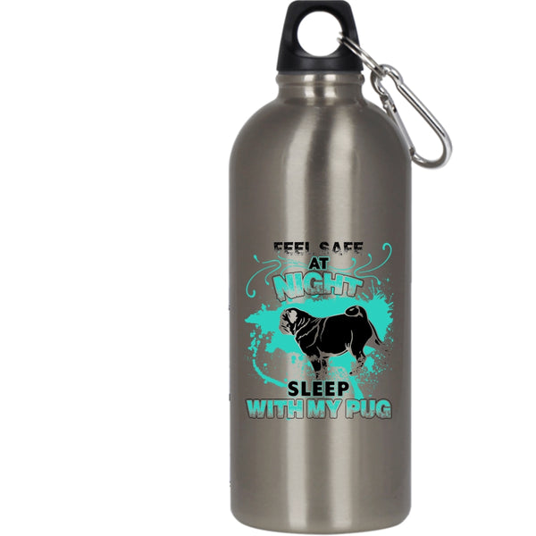Feel Safe At Night Sleep With My Pug 20 oz Stainless Steel Bottle,Cool Pug Outdoor Sports Water Bottle