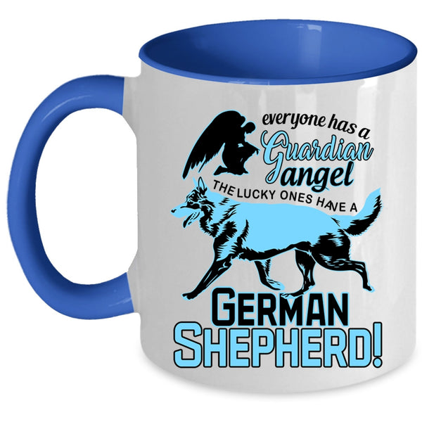 German Shepherd Coffee Mug, Everyone Has A Guardian Angel Accent Mug
