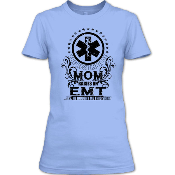 The Best Kind Of Mom T Shirt, Coolest EMT Mom T Shirt