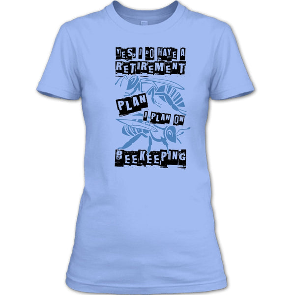 I Do Have A Retirement Plan T Shirt, Coolest Beekeeper T Shirt