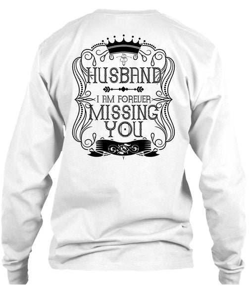 I Am Forever Missing You T Shirt, I Love Husband T Shirt