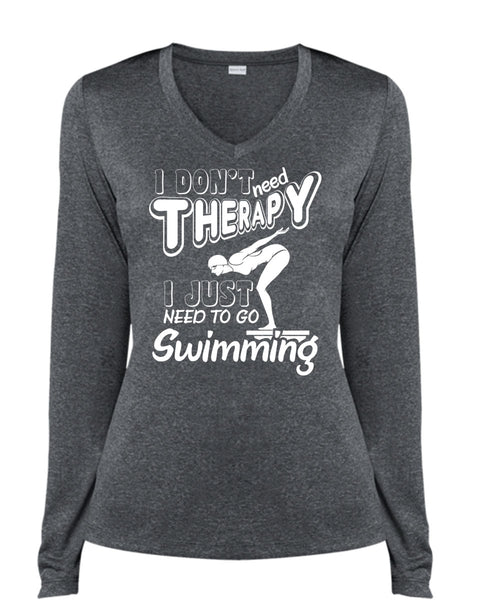 I Don't Need Therapy T Shirt, I Just Need To Go Swimming T Shirt, Cool Shirt (Ladies LS Heather V-Neck)