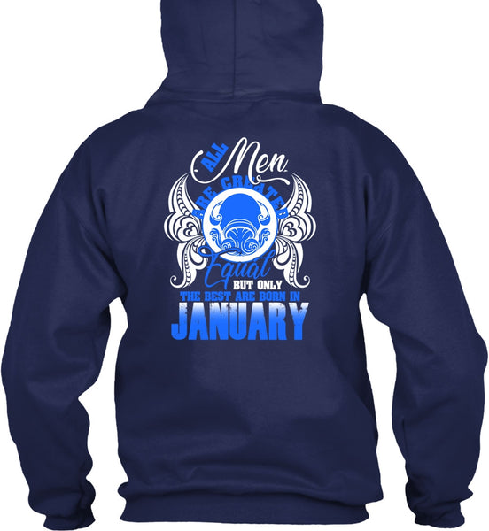 The Best Are Born In January T Shirt, All Men Are Created Equal T Shirt