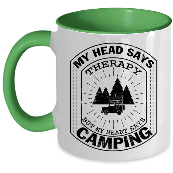 MY Heart Says Camping Coffee Mug, My Head Says Therapy Accent Mug