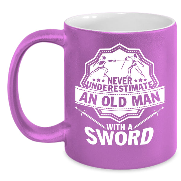 An Old Man With Sword Coffee Mug, Best Grandpa Ever Coffee Cup