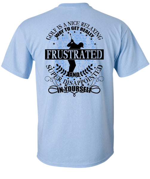 Golf Is A Nice Relaxing T Shirt, I Love Golfing T Shirt