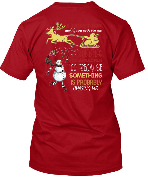 You Ever See Me Running T Shirt, I Love Christmas T Shirt