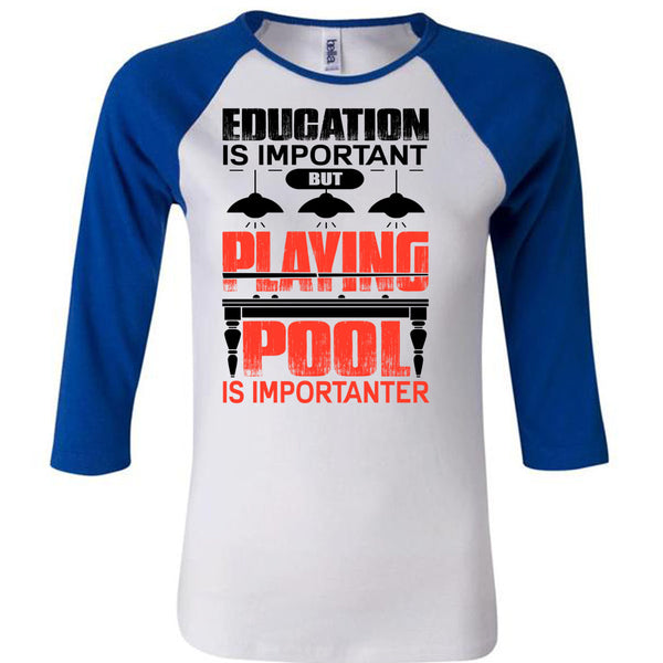 Playing Pool Is Importanter T Shirt, I Love Pool T Shirt, Awesome T-Shirts