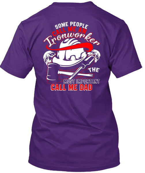 Call Me An Ironworker T Shirt, Call Me Dad T Shirt