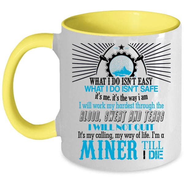 Awesome Gift For Miner Coffee Mug, I'm A Miner Accent Mug