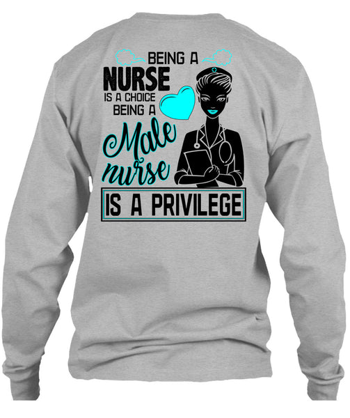 Being A Nurse Is A Choice T Shirt, Being A Nurse T Shirt