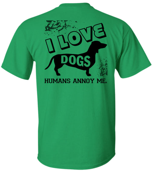 I Love Dogs Humans Annoy Me T Shirt, My Favorite T Shirt