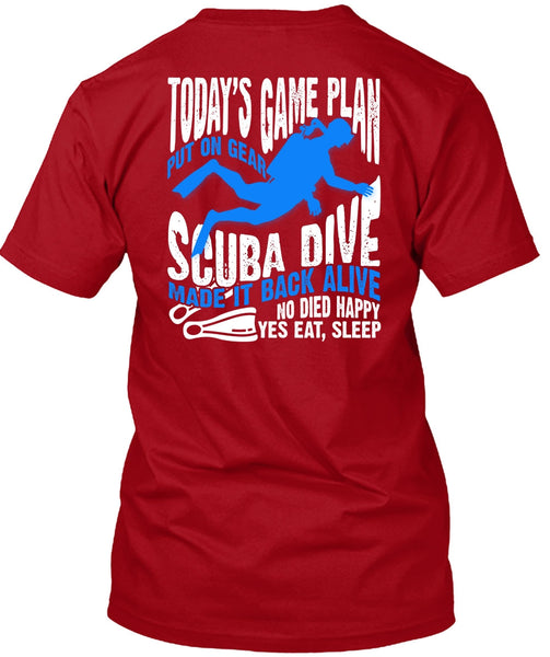 Today's Game Plan T Shirt, Put On Gear Scuba Dive T Shirt