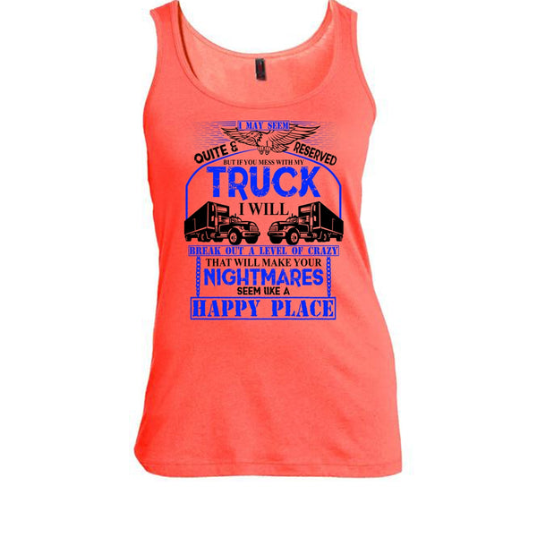 Mess With My Truck T Shirt, Coolest Truck Driver Tank Top