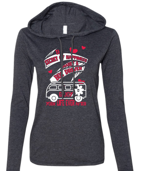 Marry A Bus Driver T Shirt, You Life Ever After T Shirt (Anvil Ladies Ringspun Hooded)