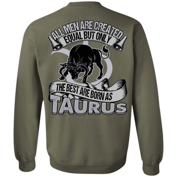 All Men Are Created Equal T Shirt, I Love Taurus Sweatshirt