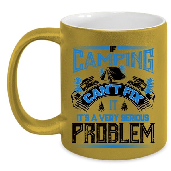 Outdoor Coffee Mug, If Camping Can't Fix Accent Mug