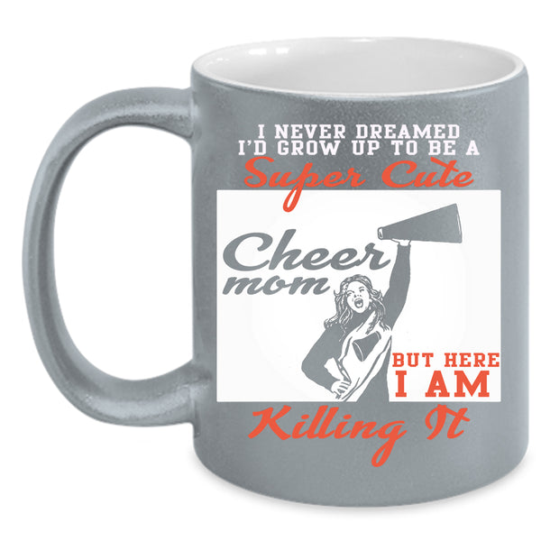 I'd Grow Up To Be A Cute Cheer Mom Coffee Mug, Awesome Mom Coffee Cup