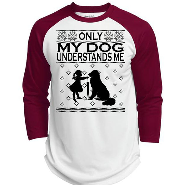 Only My Dog Understands Me T Shirt, Happy New Year T Shirt, Awesome T-Shirts  (Polyester Game Baseball Jersey)