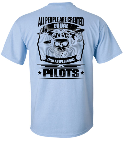 All People Are Created Equal T Shirt, I Love Pilot T Shirt