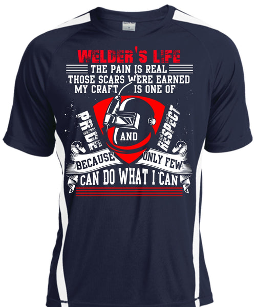 Welder's Life The Pain Is Real T Shirt, Being A Welder T Shirt, Cool Shirt