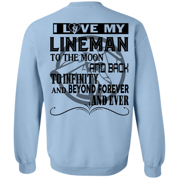 Being A Linemen T Shirt, I Love My Lineman To The Moon And Back Sweatshirt
