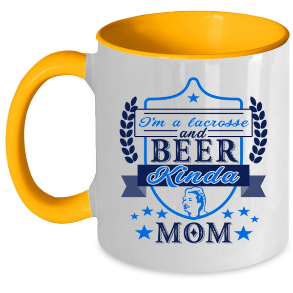 Funny Coffee Mug, I'm A Lacrosse And Beer Kinda Mom Accent Mug