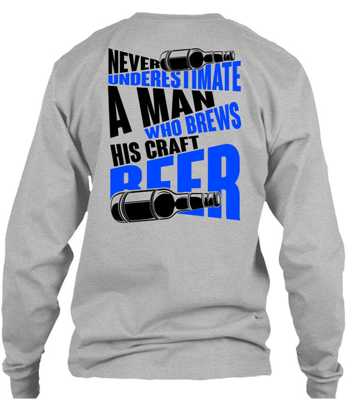 Never Underestimate A Man T Shirt, I Love Beer T Shirt