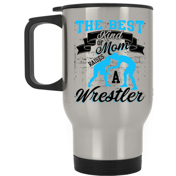 Cool Mom Travel Mug, The Best Kind Of Mom Raises A Wrestle Mug