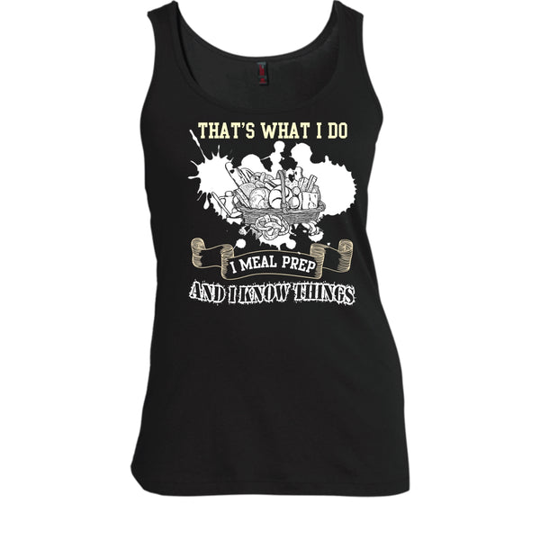 That's What I Do T Shirt, I Meal Prep And I Know Things T Shirt, Cool T Shirt