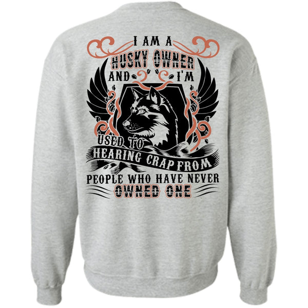 I Love Husky T Shirt, I Am A Husky Owner Sweatshirt
