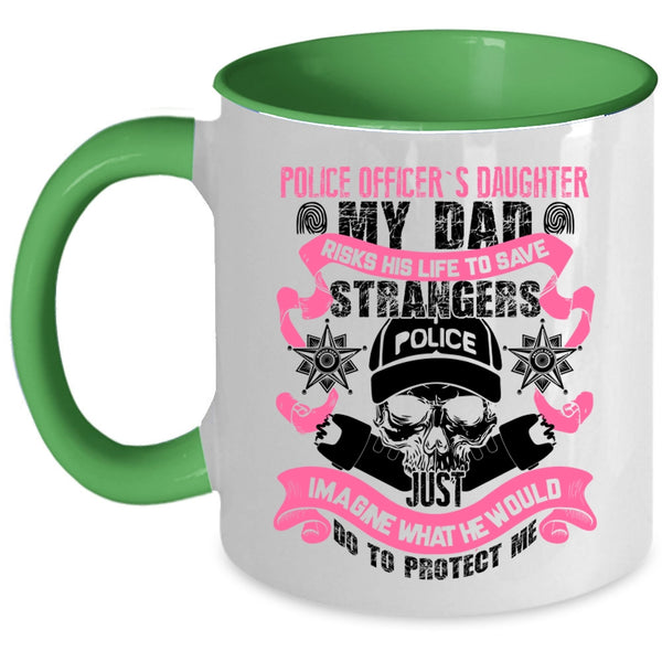 My Dad Protect Me Coffee Mug, Police Officer's Daughter Accent Mug