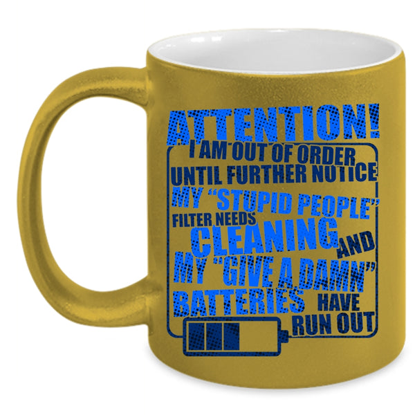 Nice Mechanics Coffee Mug, I Am Out Of Order Until Further Notice Accent Mug