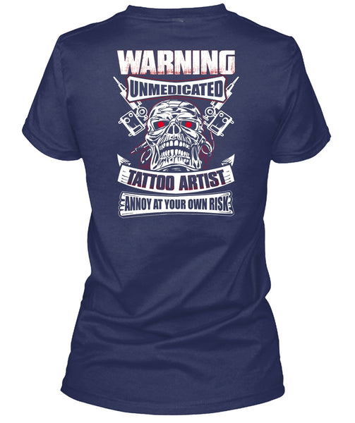 Warning Unmedicated Tattoo Artist T Shirt, My Favorite T Shirt