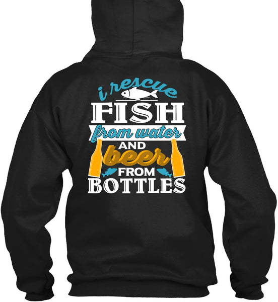 I Rescue Fishing From Water T Shirt, Beer From Bottles T Shirt