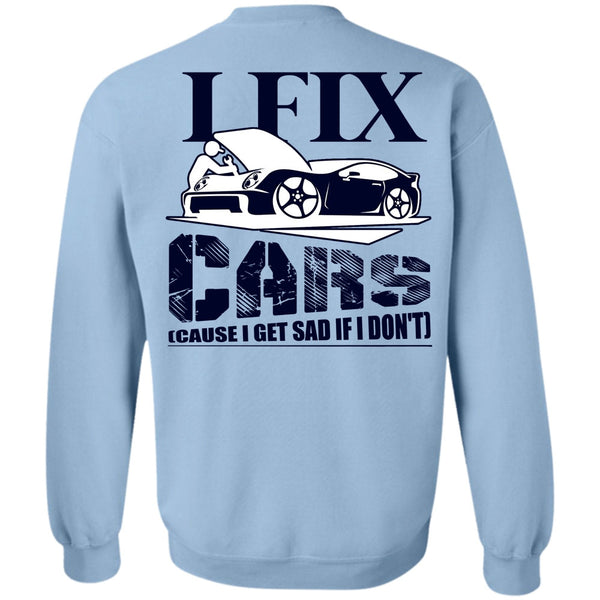 I Love Mechanic T Shirt, I Fix Cars Sweatshirt