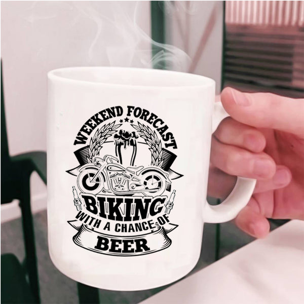 Funny Biking Coffee Mug, Weekend Forecast Biking With A Chance Of Beer Cup