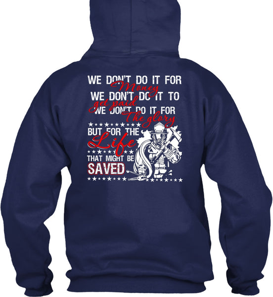 We Don't Do It For Money T Shirt, I Love Firefighter T Shirt