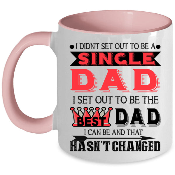 To Be The Best Dad Coffee Mug, To Be A Single Dad Accent Mug