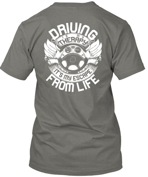 Driving Is My Therapy T Shirt, Being A Driver T Shirt