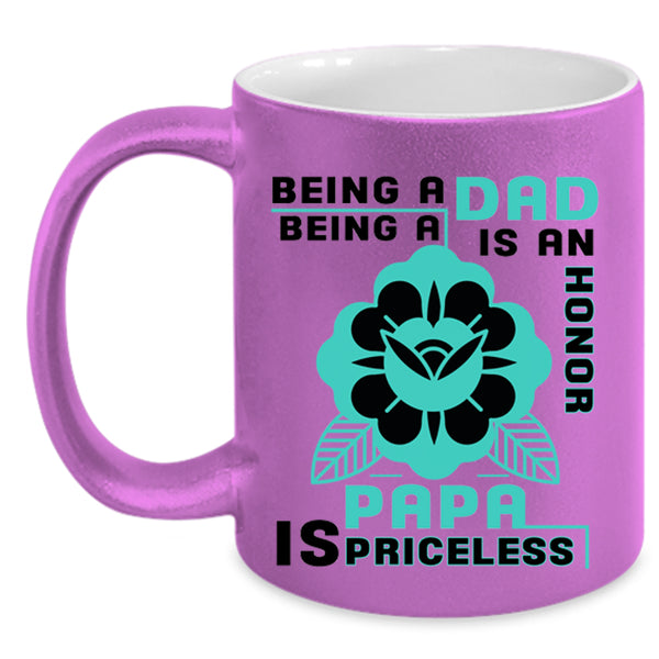 Being A Papa Is Priceless Coffee Mug, Being A Dad Accent Mug