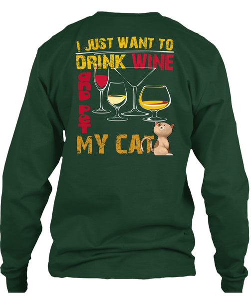 I Just Want To Drink Wine T Shirt, Pet My Cat T Shirt