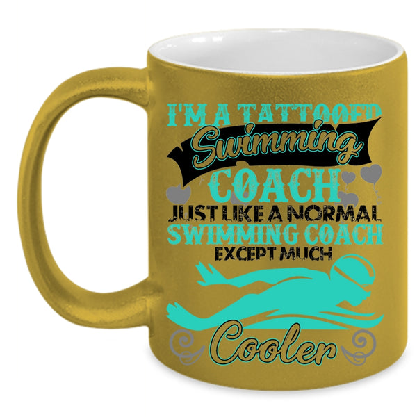 Cool Swimming Coach Coffee Mug, I'm A Tattooed Swimming Coach Accent Mug