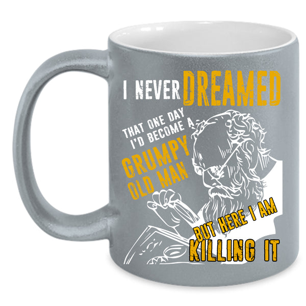 I'd Become A Grumpy Old Man Coffee Mug, Gift For Daddy Coffee Cup