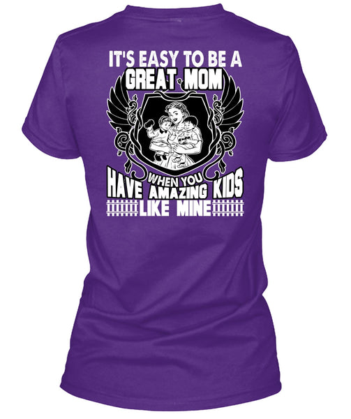 It's Easy To Be A Great Mom T Shirt, Amazing Kids T Shirt