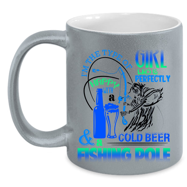 Happy With A Cold Beer And Fishing Pole Coffee Mug, Cool Girls Accent Mug