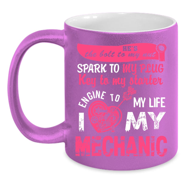 I Love My Mechanic Coffee Mug, Cute Gift For My Wife Coffee Cup