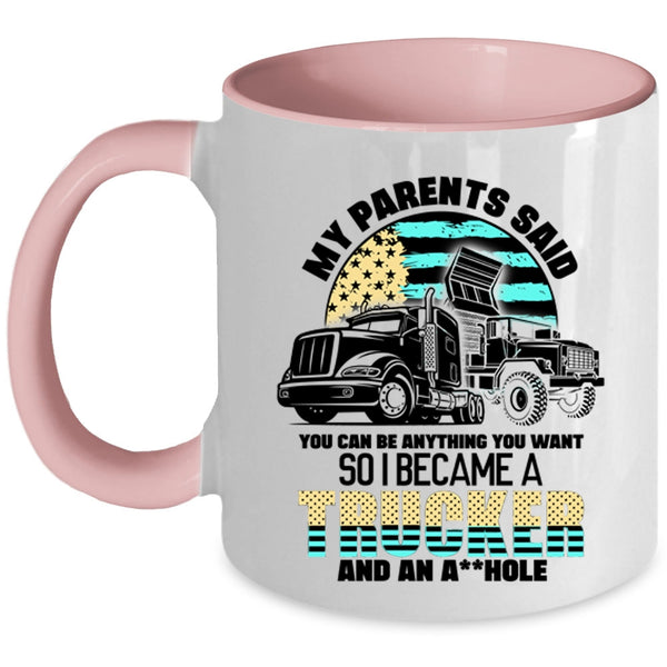 Besy Gift For My Son Coffee Mug, I Became A Trucker Accent Mug