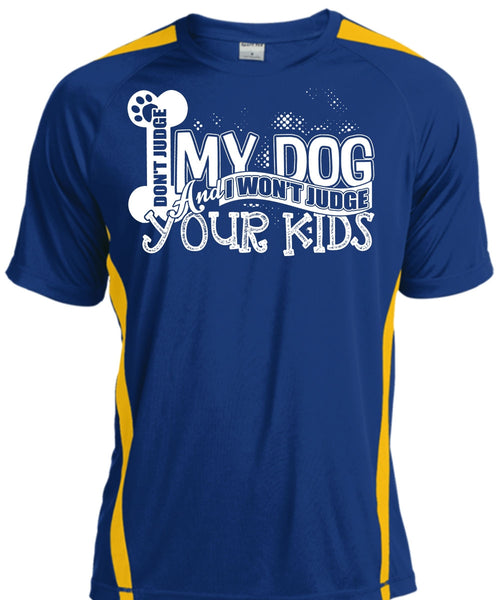 Don't Judge My Dog T Shirt, I Won't Judge Your Kids T Shirt, Cool Shirt